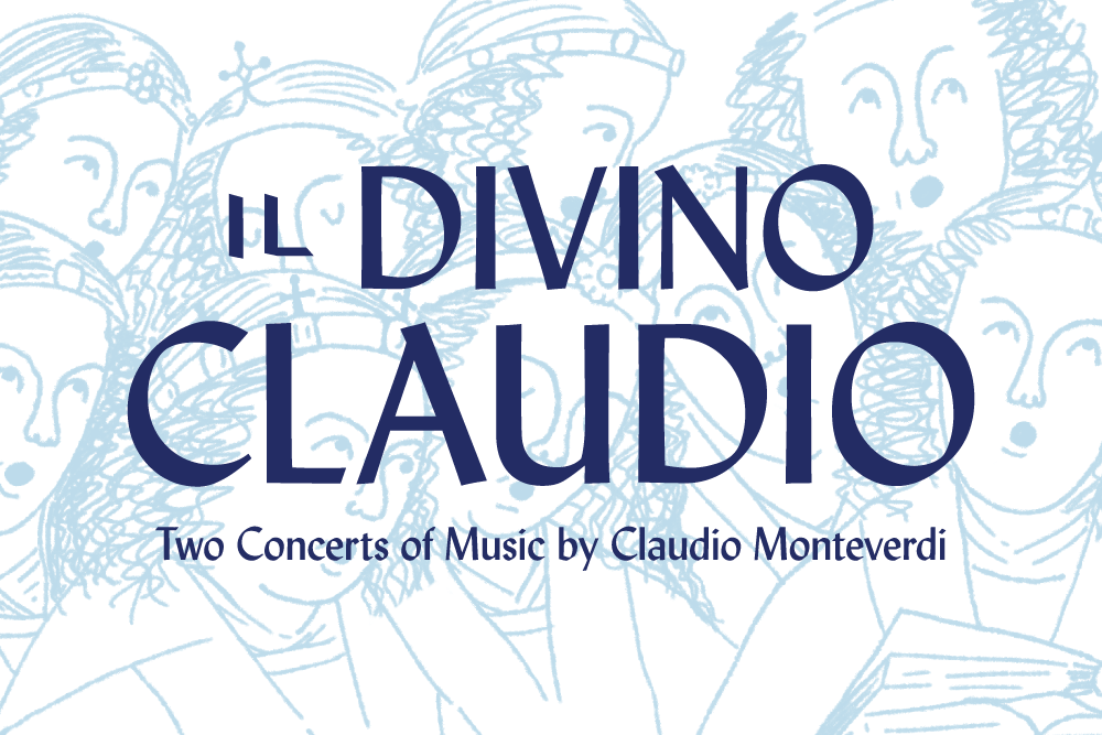 Il Divino Claudio: Two Concert of Music by Claudio Monteverdi